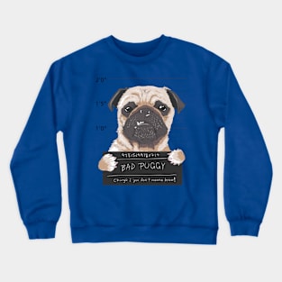 Bad Puggy Crewneck Sweatshirt